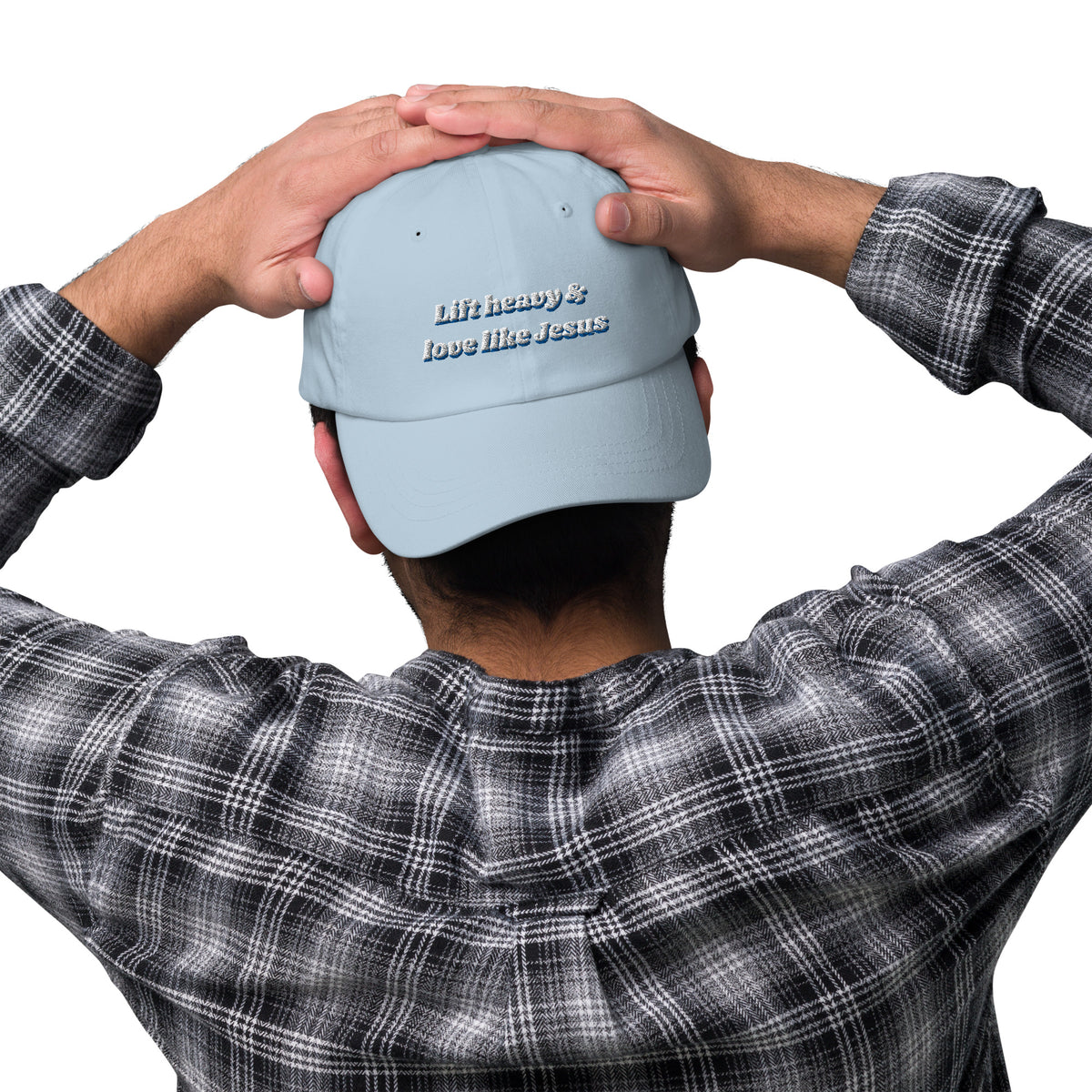 Lift heavy and love like Jesus dad cap